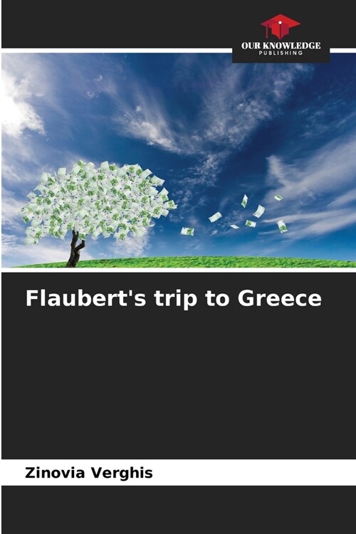 Flauberts trip to Greece (Paperback)