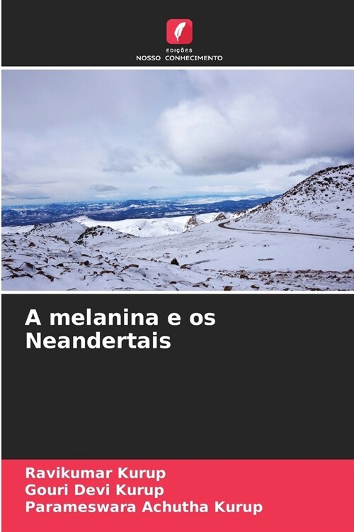 A melanina e os Neandertais (Paperback)