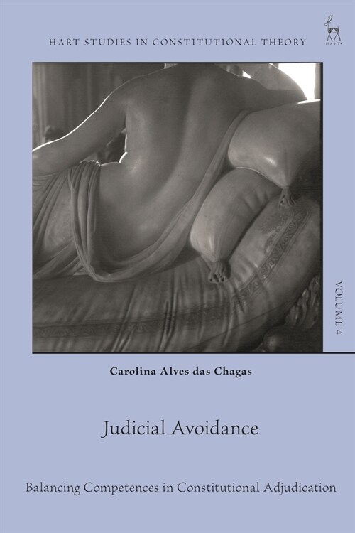 Judicial Avoidance : Balancing Competences in Constitutional Adjudication (Paperback)