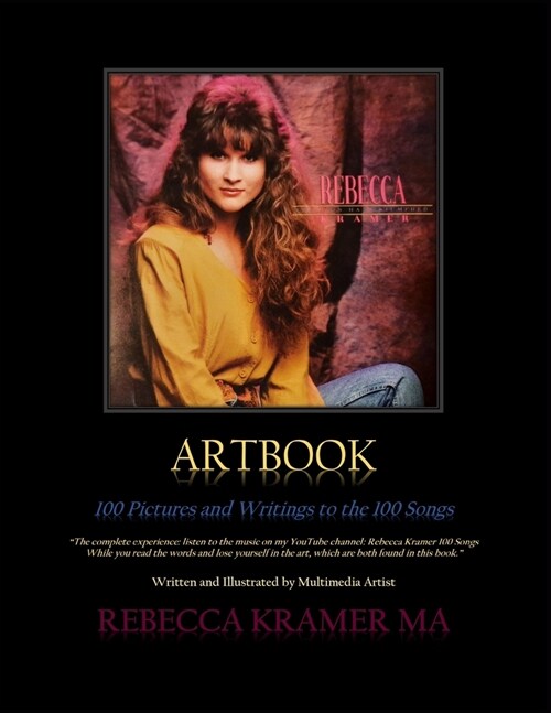 Artbook: 100 Pictures and Writings to the 100 Songs: The complete experience: listen to the music, read the words, and lose you (Paperback)