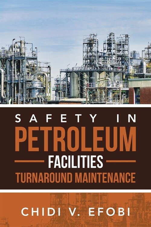 Safety in Petroleum Facilities Turnaround Maintenance (Paperback)