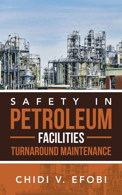 Safety in Petroleum Facilities Turnaround Maintenance (Hardcover)