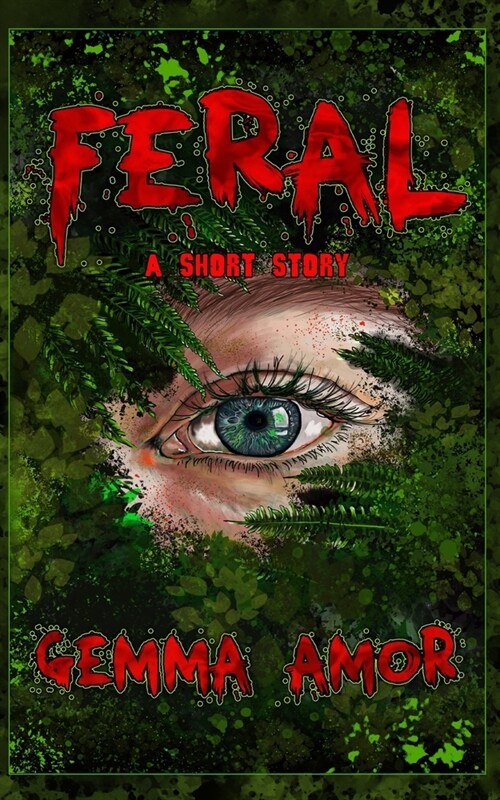 Feral: A short story (Paperback)