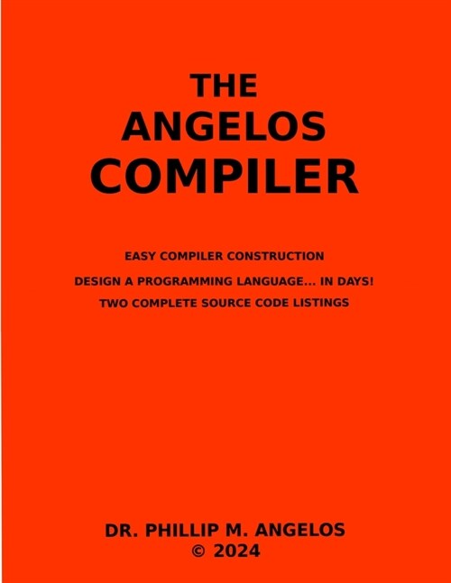 The Angelos Compiler: Easy compiler construction. (Paperback)