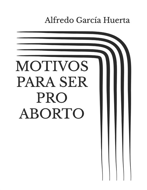 Motivos para ser pro aborto (Paperback)