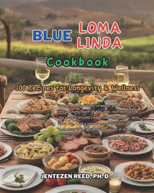 Blue Loma Linda: A Kitchen Cookbook with 100 Diet Recipes for Longevity & Wellness (Paperback)