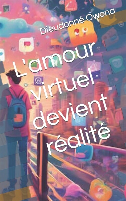 Lamour virtuel devient r?lit? (Paperback)