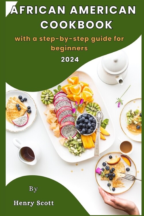 African American cookbook with a step-by-step guide for beginners 2024 (Paperback)