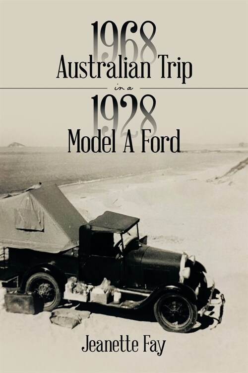 1968 Australian Trip in a 1928 Model A Ford (Paperback)