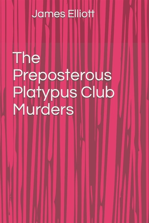 The Preposterous Platypus Club Murders (Paperback)