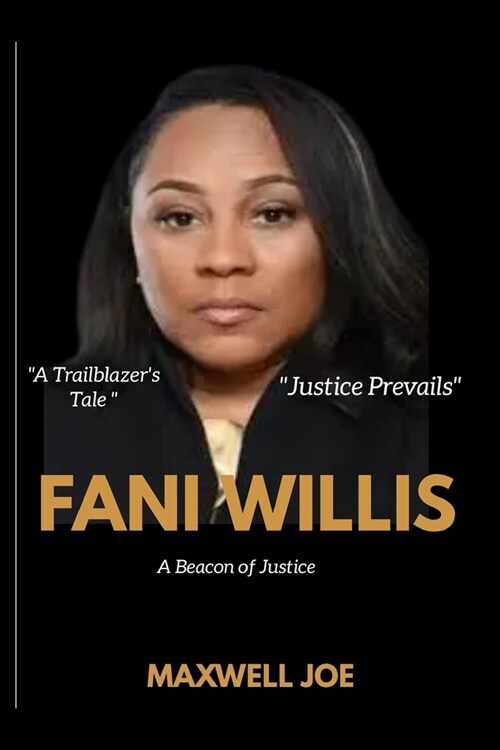Fani Willis: A Beacon of Justice (Paperback)