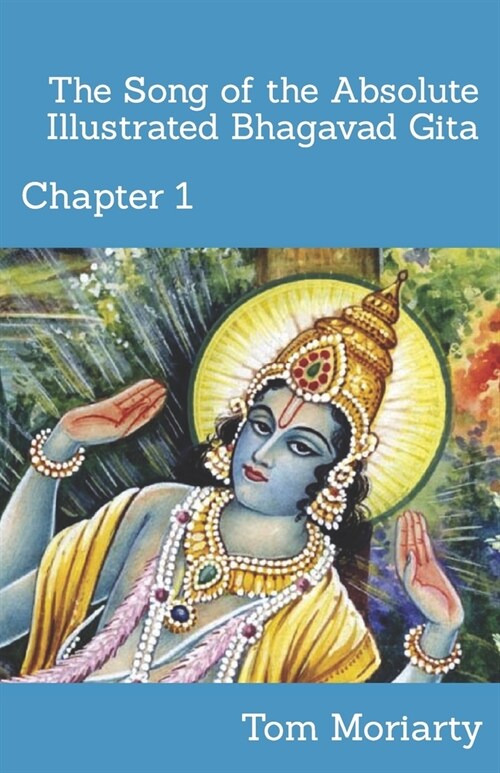 The Song of the Absolute Illustrated Bhagavad Gita: Chapter 1 (Paperback)