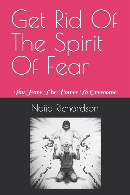 Get Rid Of The Spirit Of Fear (Paperback)