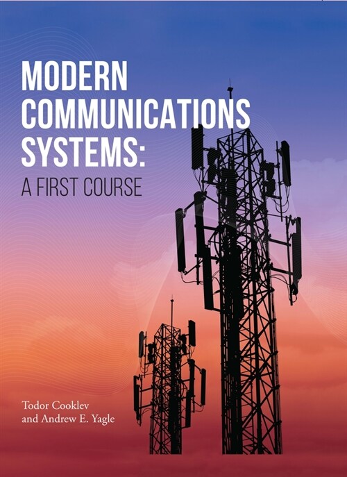 Modern Communications Systems: A First Course (Hardcover)