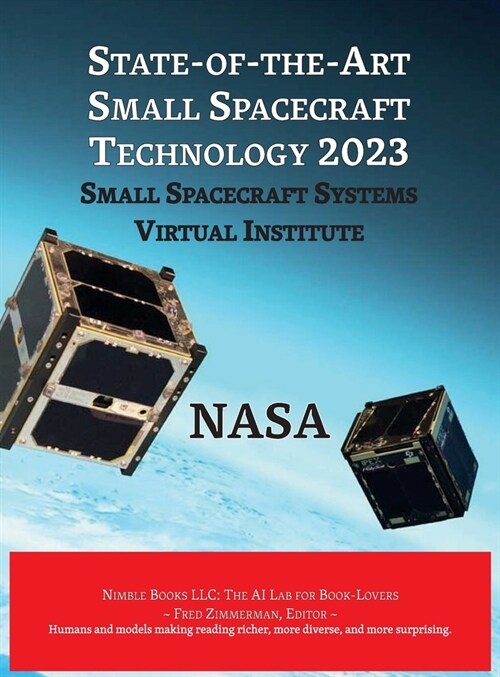 State-Of-The-Art Small Spacecraft Technology 2023 (Hardcover)