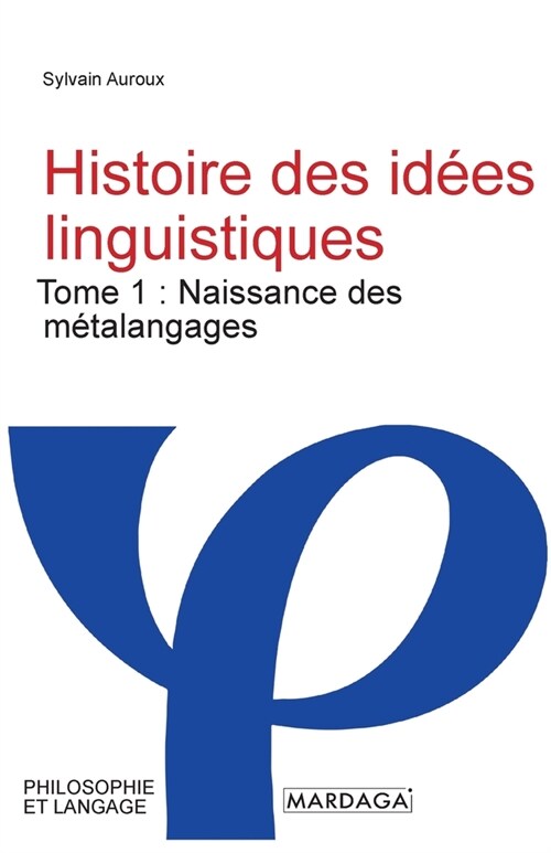 Histoire des id?s linguistiques: Tome 1: Naissance des m?alangages (Paperback)