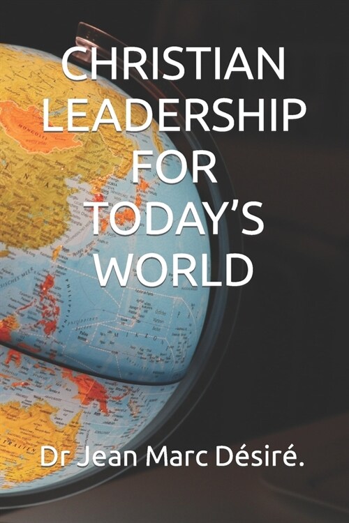 Christian Leadership for Todays World (Paperback)