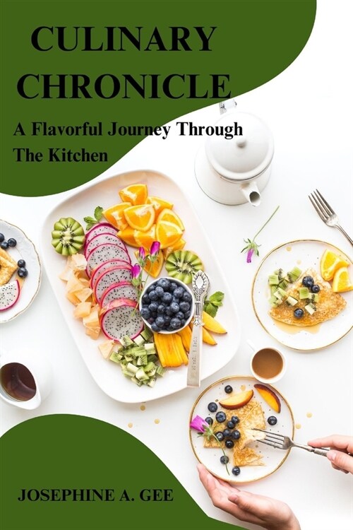 Chronicle of Culinary: A Flavorful Journey Through the Kitchen (Paperback)
