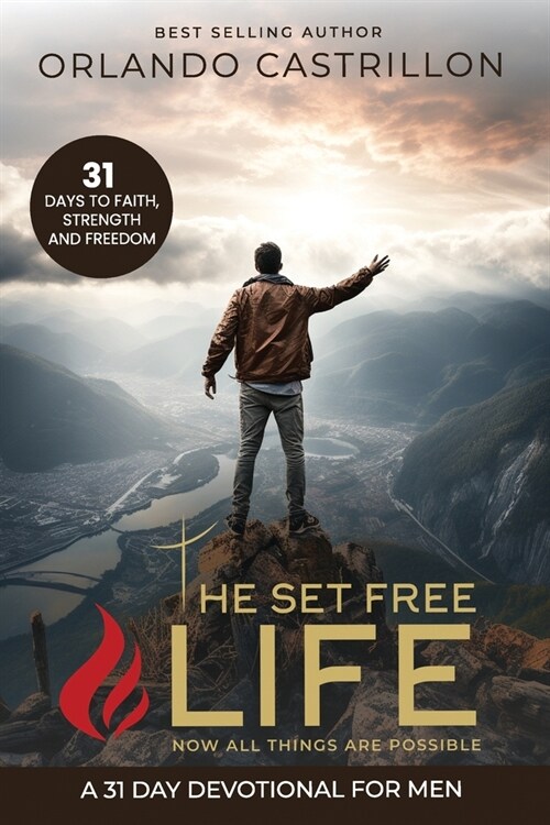 The Set Free Life for Men Devotional: 31 Days to Faith, Strength and Freedom (Paperback)