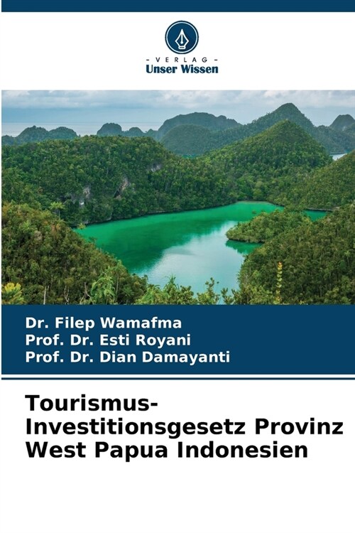 Tourismus-Investitionsgesetz Provinz West Papua Indonesien (Paperback)