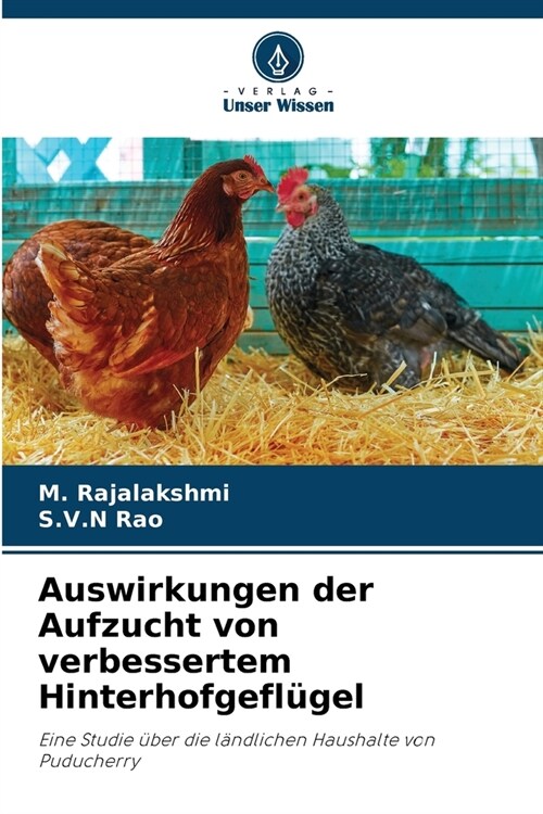 Auswirkungen der Aufzucht von verbessertem Hinterhofgefl?el (Paperback)