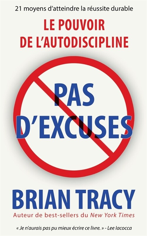 Pas dexcuses: Le pouvoir de lautodiscipline (Paperback)