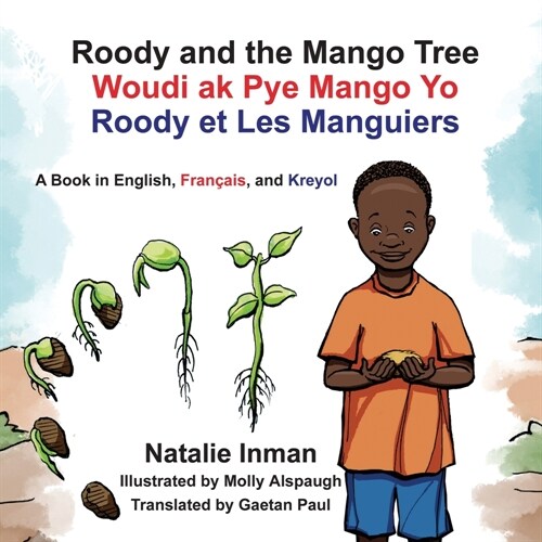 Roody and the Mango Tree: A Book in English, Fran?is, and Kreyol: A Book in English, Fran?is, and Kreyol (Paperback)