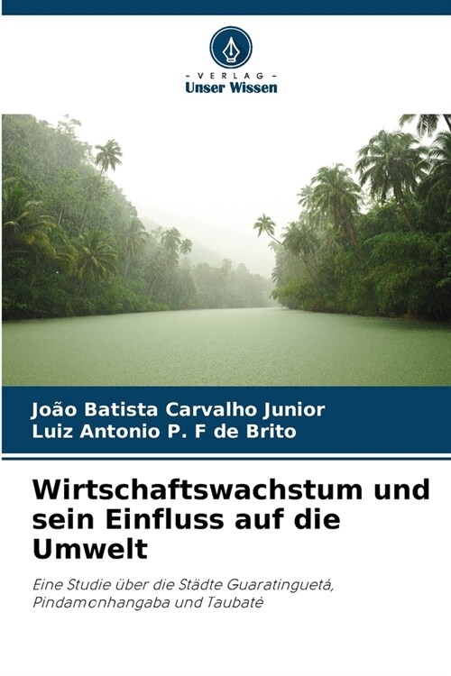 Wirtschaftswachstum und sein Einfluss auf die Umwelt (Paperback)