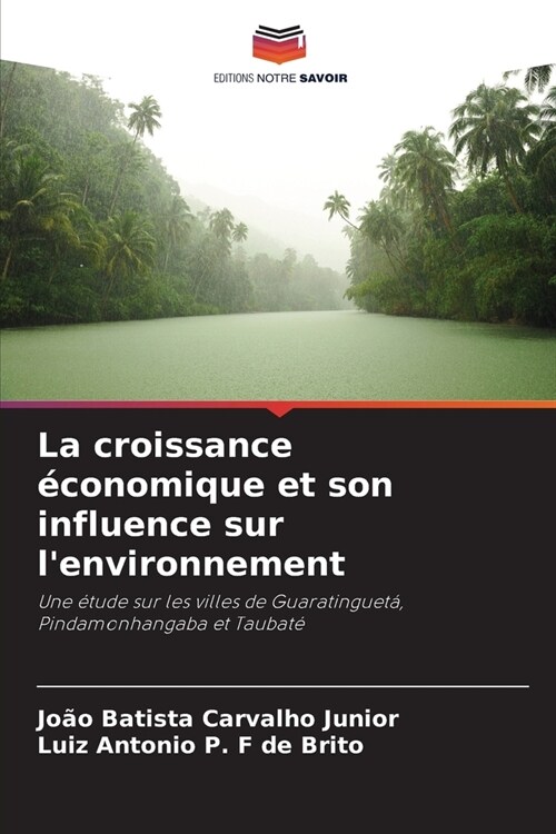 La croissance ?onomique et son influence sur lenvironnement (Paperback)