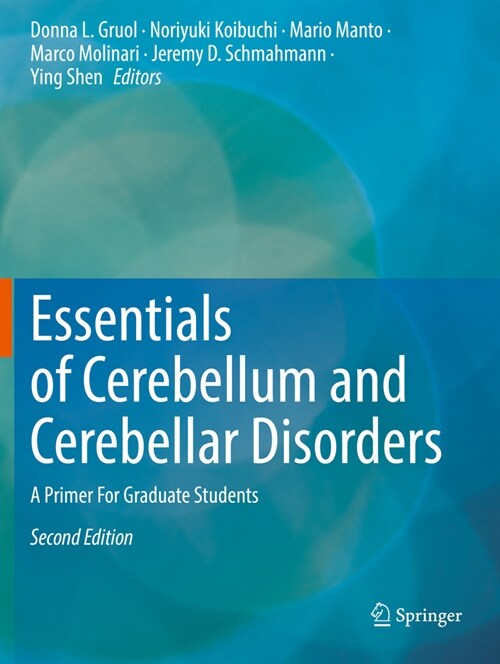 Essentials of Cerebellum and Cerebellar Disorders: A Primer for Graduate Students (Paperback, 2, 2023)
