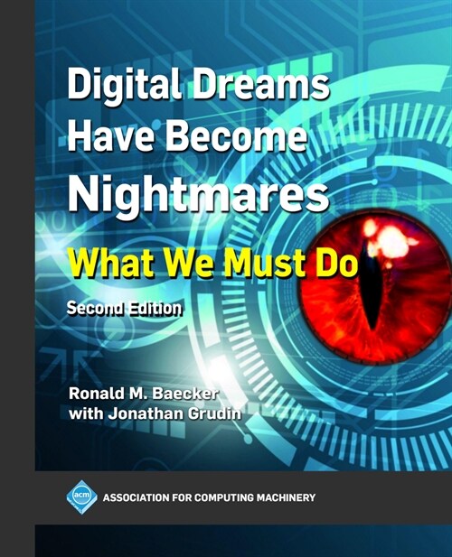 Digital Dreams Have Become Nightmares: What We Must Do (Hardcover, 2)