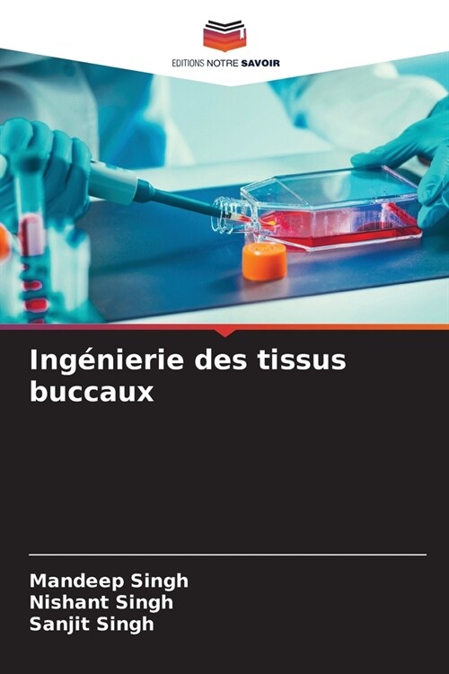 Ing?ierie des tissus buccaux (Paperback)