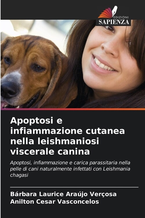 Apoptosi e infiammazione cutanea nella leishmaniosi viscerale canina (Paperback)