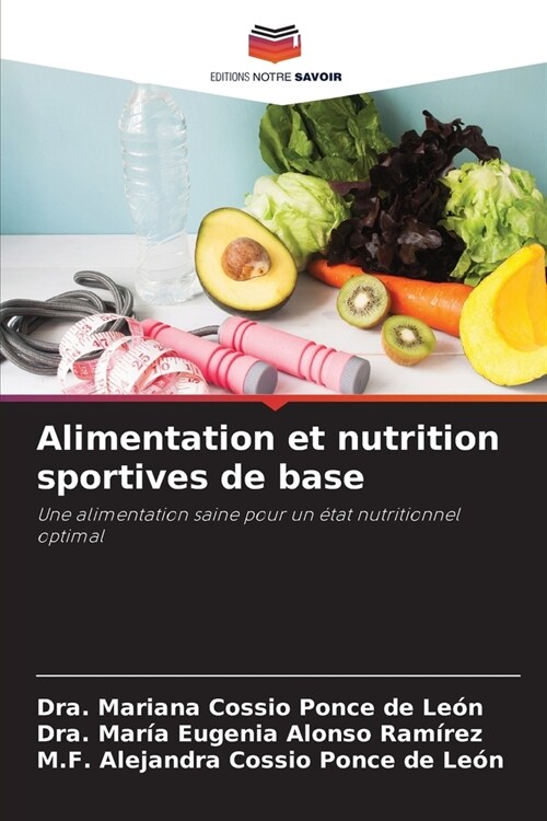 Alimentation et nutrition sportives de base (Paperback)