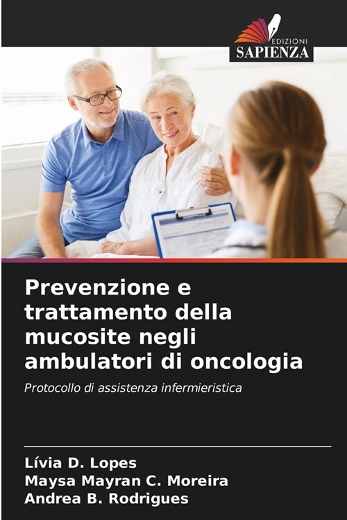 Prevenzione e trattamento della mucosite negli ambulatori di oncologia (Paperback)