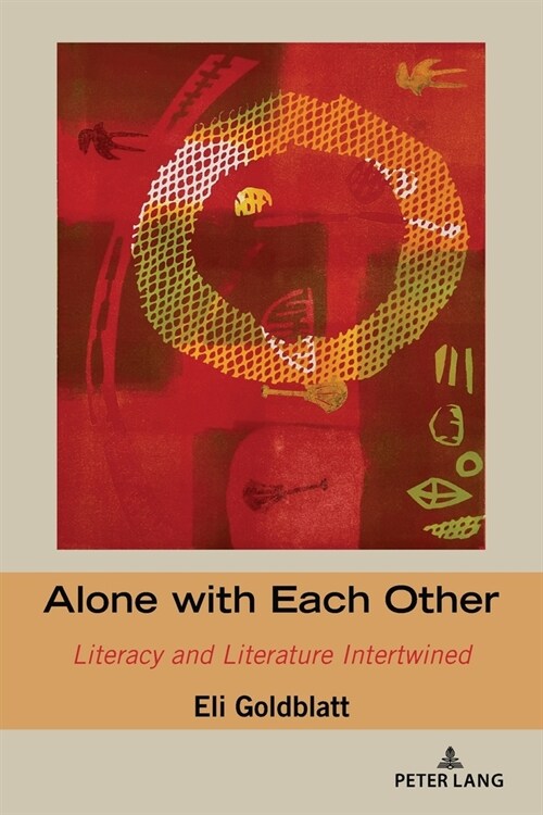 Alone with Each Other: Literacy and Literature Intertwined (Paperback)
