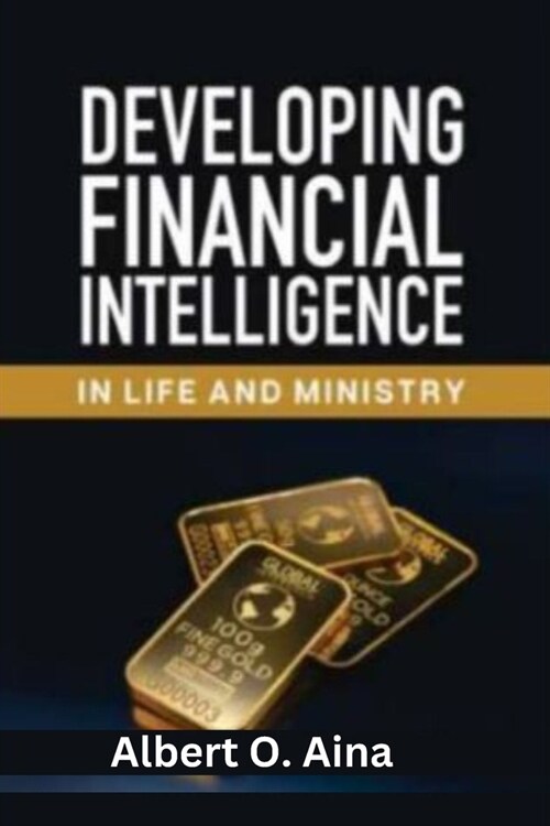 Developing Financial Intelligence In Life and Ministry (Paperback)