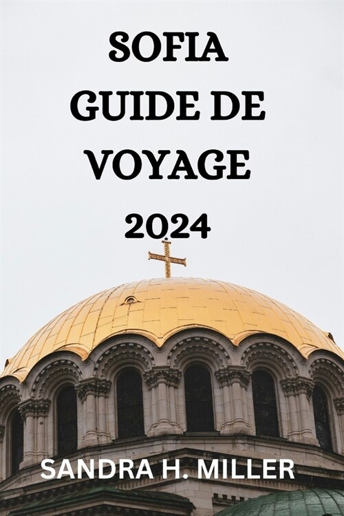 Sofia Guide de Voyage 2024 (Paperback)