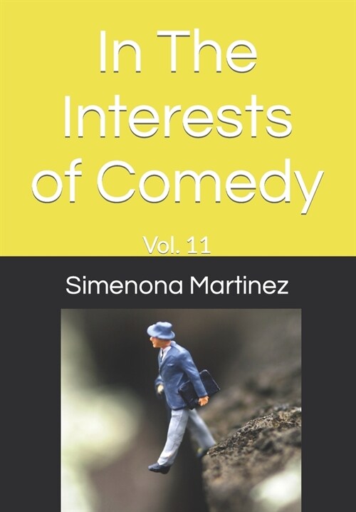 In The Interests of Comedy: Vol. 11 (Paperback)