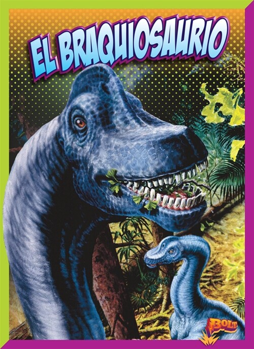 El Braquiosaurio (Hardcover)