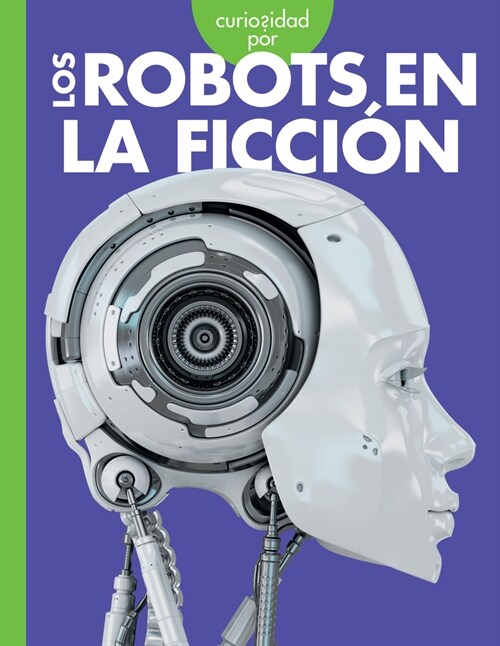 Curiosidad Por Los Robots En La Ficci? (Hardcover)