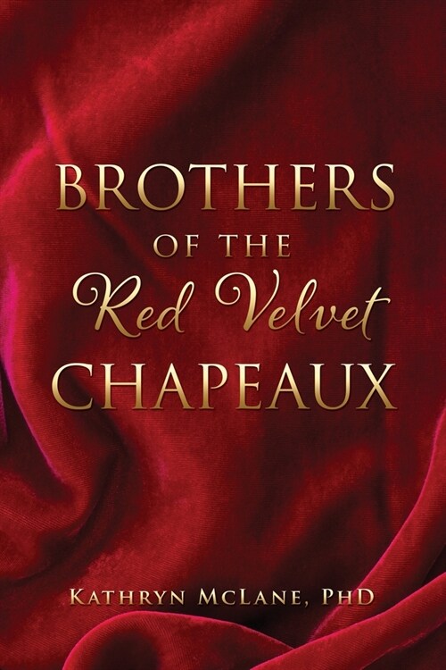 Brothers of the Red Velvet Chapeaux (Paperback)
