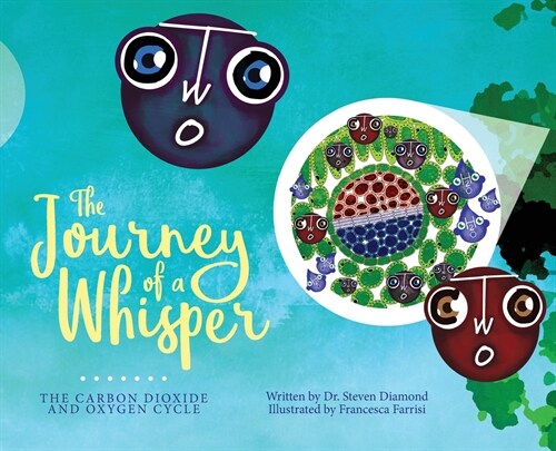 The Journey of a Whisper: The CO2 and O2 Cycle (Hardcover)