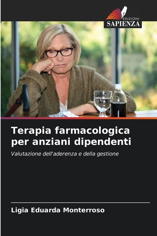 Terapia farmacologica per anziani dipendenti (Paperback)