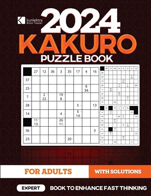 Kunlektra Brain Teaser 15 x 15 Kakuro Puzzle Book for Adults (Paperback)