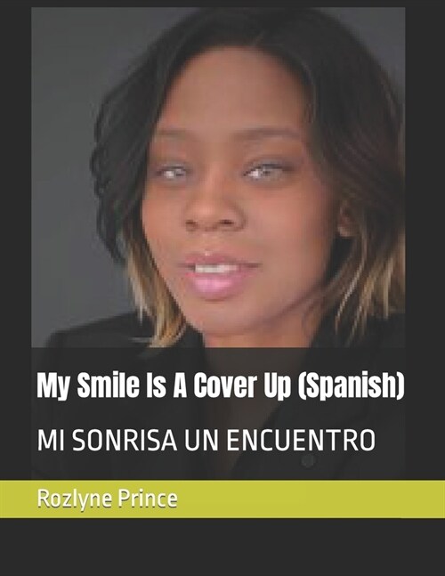 My Smile Is A Cover Up (Spanish): Mi Sonrisa Un Encuentro (Paperback)