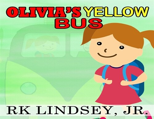 Olivias Yellow Bus (Paperback)