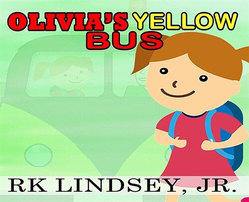 Olivias Yellow Bus (Hardcover)