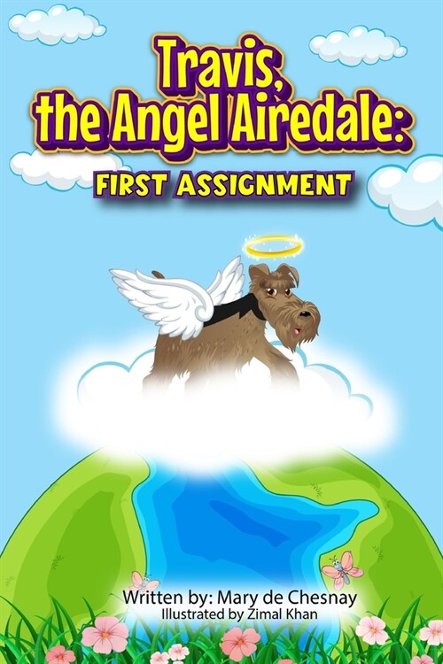 Travis, the Angel Airedale: First Assignment (Paperback)