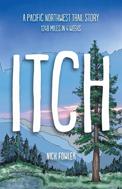 Itch: A Pacific Northwest Trail Story (Paperback)